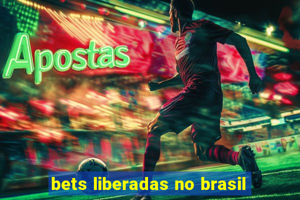 bets liberadas no brasil